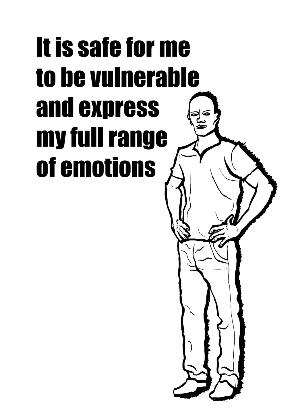 Person with text 'It is safe for me to be vulnerable and express my full range of emotions' on a white background